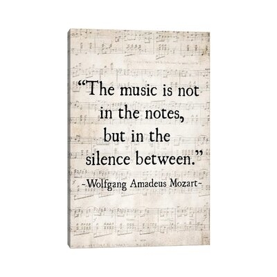 Music Is Not in the Notes by Debbra Obertanec - Wrapped Canvas Textual Art Print - Image 0