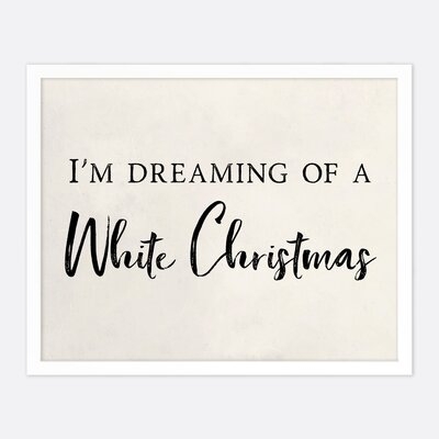 I'm Dreaming Of A White Christmas - Unframed Wall Art Print_Cream - Image 0