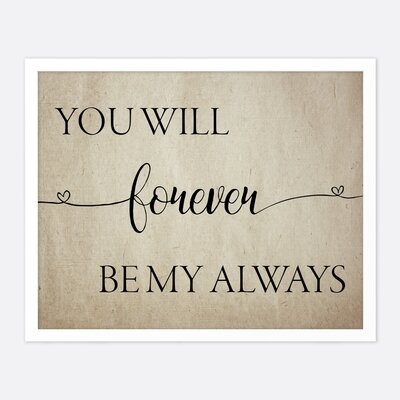You Will Forever Be My Always - Unframed Wall Art Print_Brown - Image 0