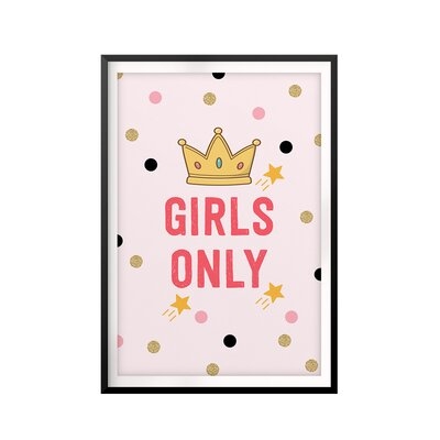 Girls Only, Kids - Picture Frame Textual Art Print on Paper - Image 0