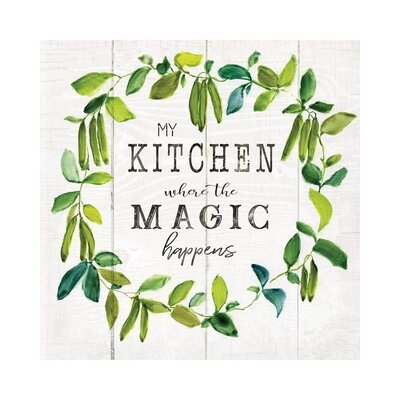 Kitchen Magic by Nan - Wrapped Canvas Textual Art Print - Image 0