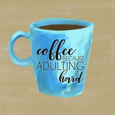 Coffee For Adulting - Image 0