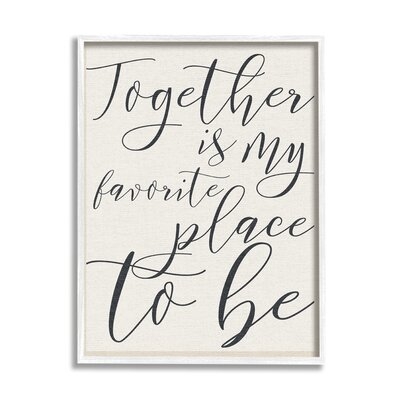Together My Favorite Place to be by Daphne Polselli - Textual Art Print on Canvas - Image 0