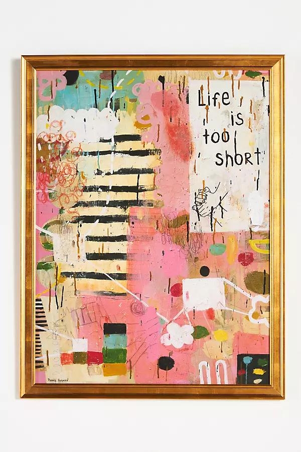 Life Is Too Short Abstract Wall Art - Image 0