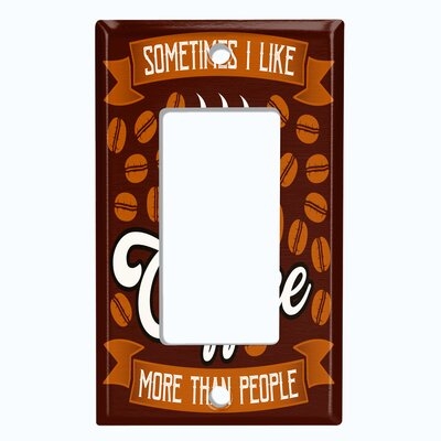 Metal Light Switch Plate Outlet Cover (Sometimes I Like Coffee More Than People Brown - Single Rocker) - Image 0