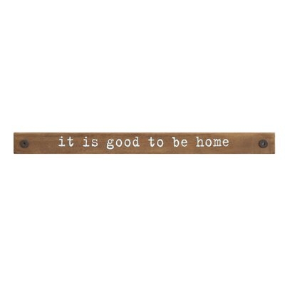 'It Is Good to Be Home' Wall Decor - Image 0