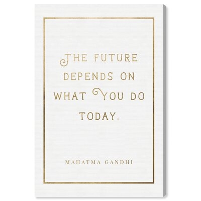 What You Do Today - Graphic Art Print on Canvas - Image 0