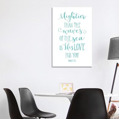 Mightier Than the Waves of the Sea Is His Love for You, Psalm 93:4 by Eden Printables - Textual Art Print - Image 0