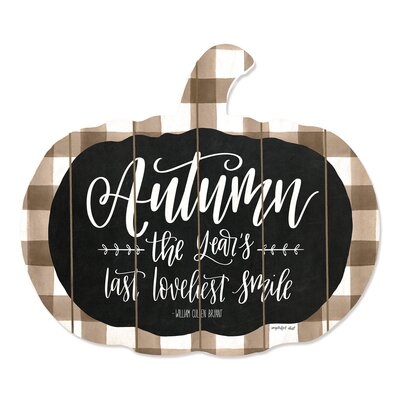 "Autumn, The Years Last Loveliest Smile" By Artisan Imperfect Dust Printed On Wooden Pumpkin Wall Art - Image 0