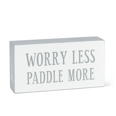 Worry Less Paddle More Block Sign - Image 0
