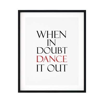 When In Doubt Dance It Out - Unframed Textual Art Print on Paper - Image 0
