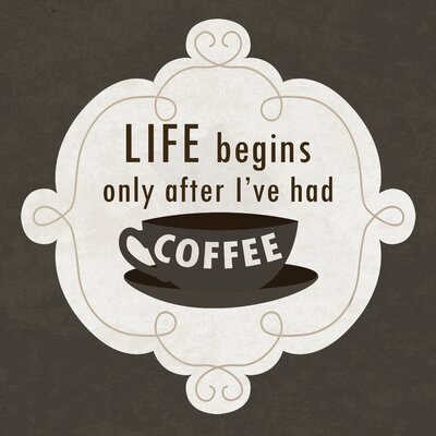 Life Begins Coffee - Image 0