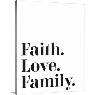Family Quotes - Faith Love Family - Textual Art Print on Canvas - Image 0