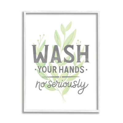 Wash Your Hands, No Seriously Quote Light Green Plant - Image 0