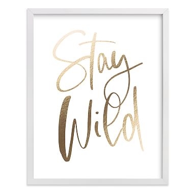Stay Wild Framed Art by Minted(R), White, 11x14 - Image 0