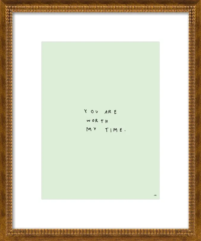 You Are Worth My Time by Melody Hansen for Artfully Walls