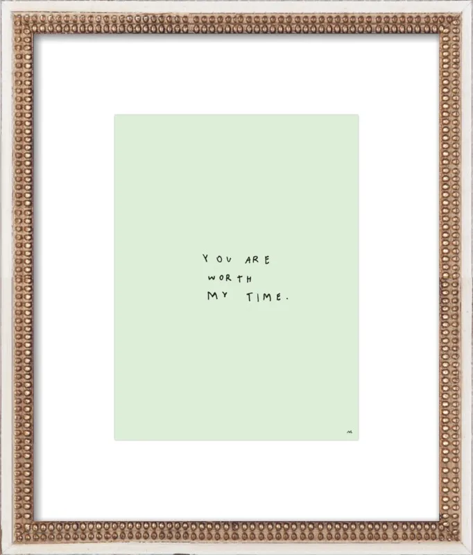 You Are Worth My Time by Melody Hansen for Artfully Walls