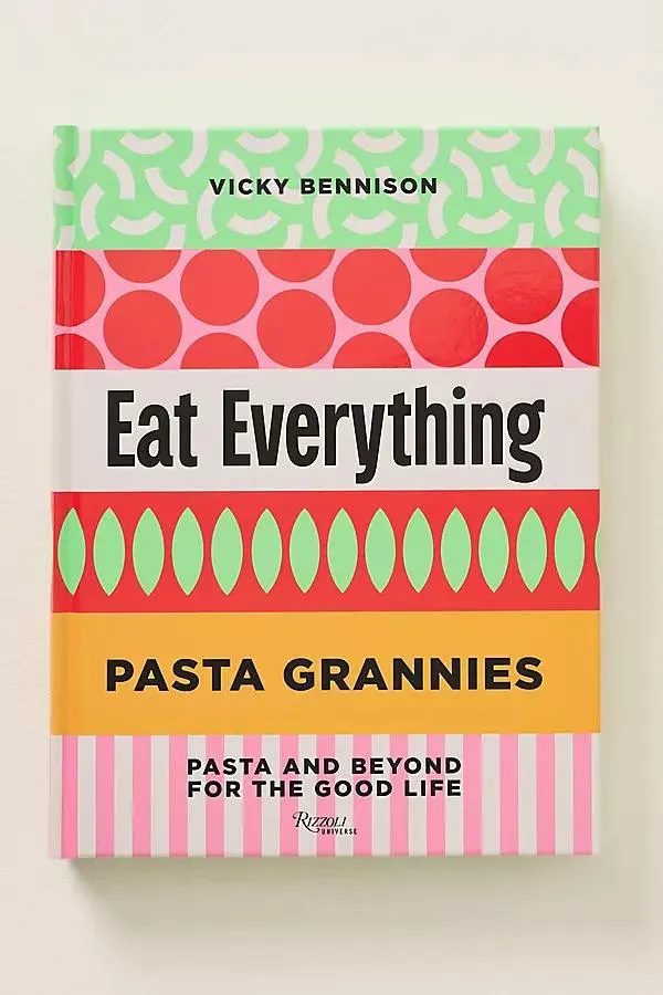 Pasta Grannies: Eat Everything Hardcover Cookbook