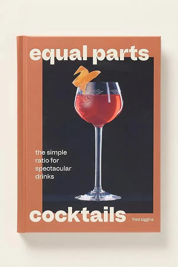 Equal Parts Cocktails Hardcover Cookbook