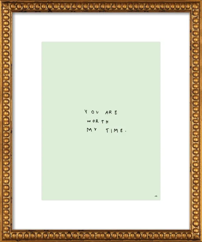 You Are Worth My Time by Melody Hansen for Artfully Walls