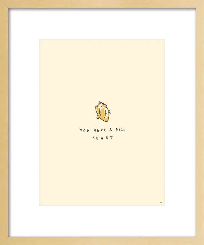 You Have A Nice Heart by Melody Hansen for Artfully Walls