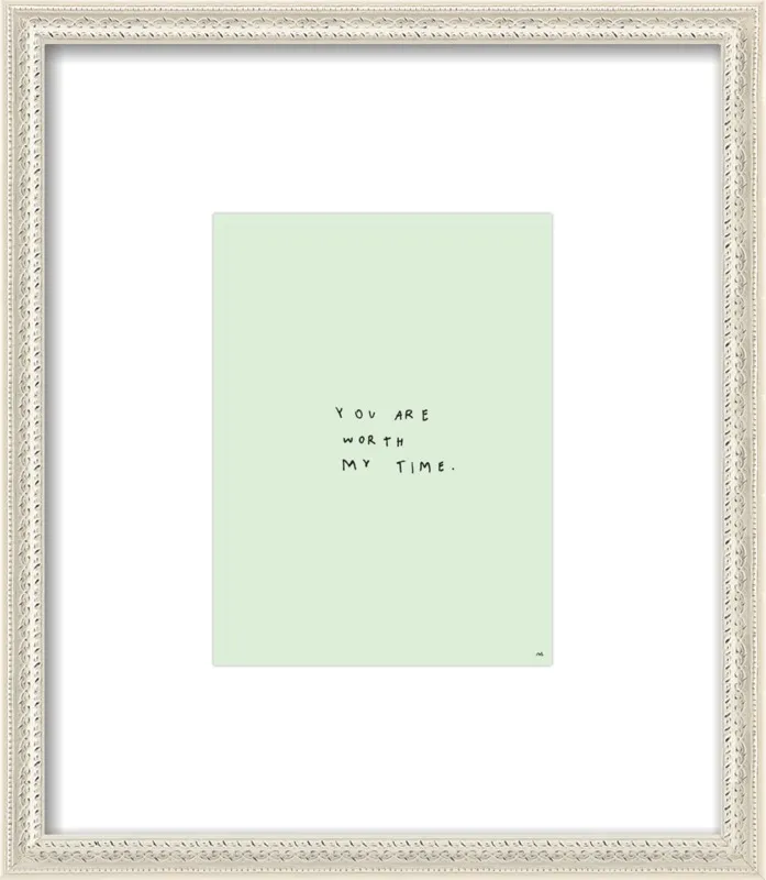 You Are Worth My Time by Melody Hansen for Artfully Walls