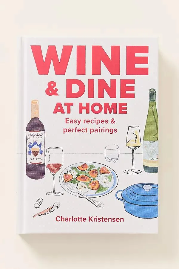 Wine & Dine at Home Hardcover Cookbook