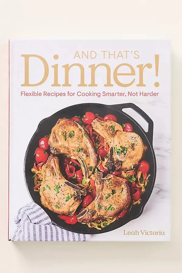 And That's Dinner! Hardcover Cookbook
