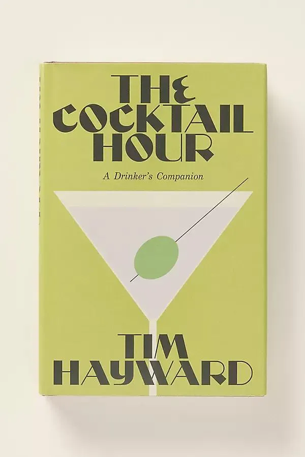 The Cocktail Hour Hardcover Cocktail Book