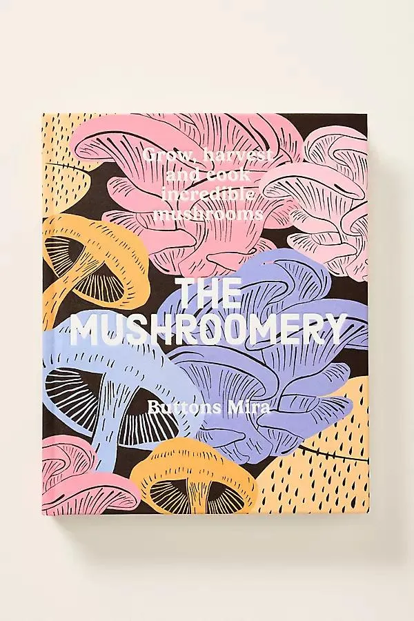 The Mushroomery Hardcover Book