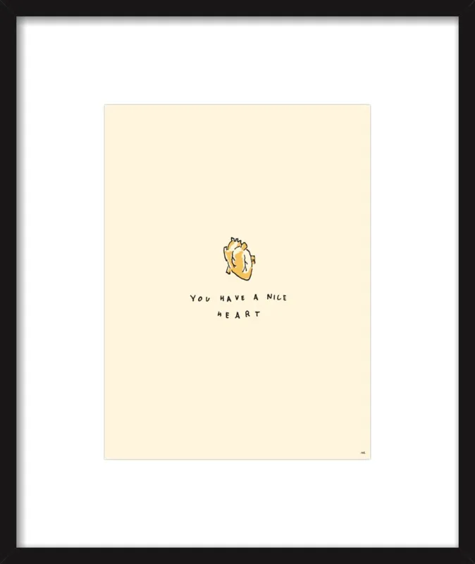 You Have A Nice Heart by Melody Hansen for Artfully Walls
