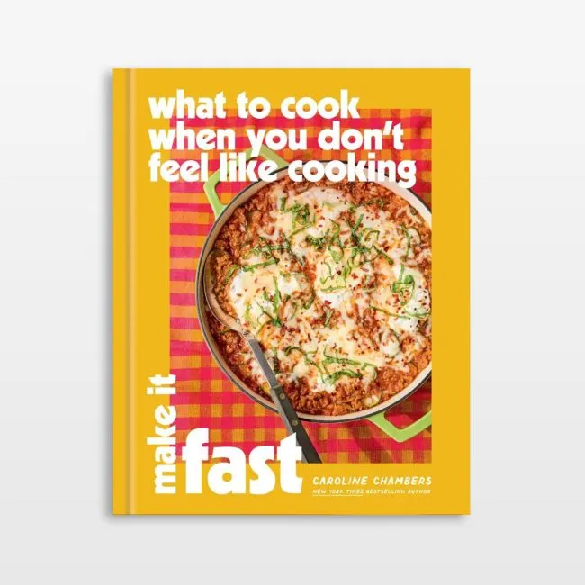 Make it Fast by Caroline Chambers Cookbook