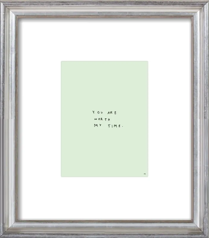 You Are Worth My Time by Melody Hansen for Artfully Walls